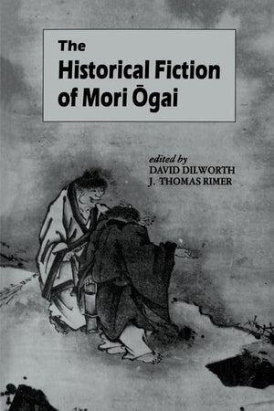 The Historical Fiction Of Mori Ogai (Unesco Collection Of Representative Works: Japanese Series),Used