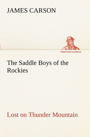 The Saddle Boys of the Rockies Lost on Thunder Mountain,Used