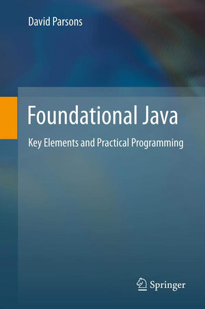 Foundational Java: Key Elements and Practical Programming,Used