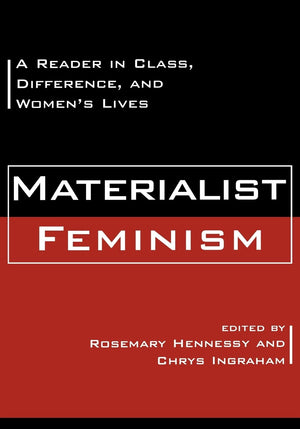 Materialist Feminism: A Reader in Class, Difference, and Women's Lives,Used