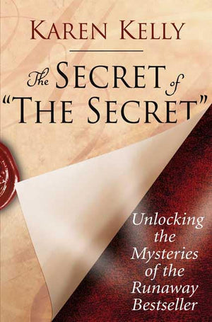 The Secret Of The Secret: Unlocking The Mysteries Of The Runaway Bestseller-new