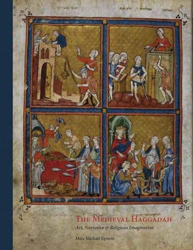The Medieval Haggadah: Art, Narrative, and Religious Imagination,Used