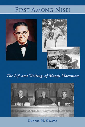 First Among Nisei: The Life and Writings of Masaji Marumoto (Peoples of Hawaii, the Pacific, and Asia)