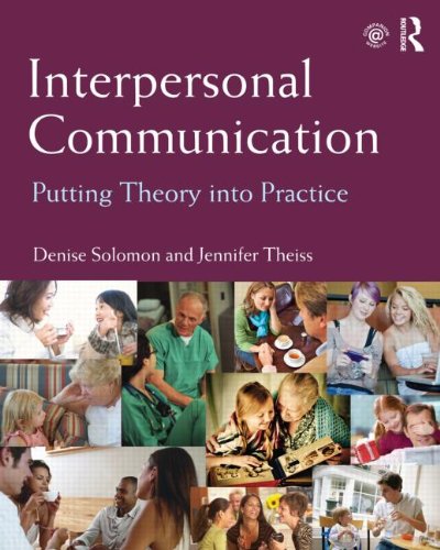 Interpersonal Communication: Putting Theory Into Practice,Used