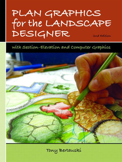 Plan Graphics for the Landscape Designer: With SectionElevation And Computer Graphics,New
