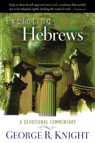 Exploring Hebrews: A Devotional Commentary,New