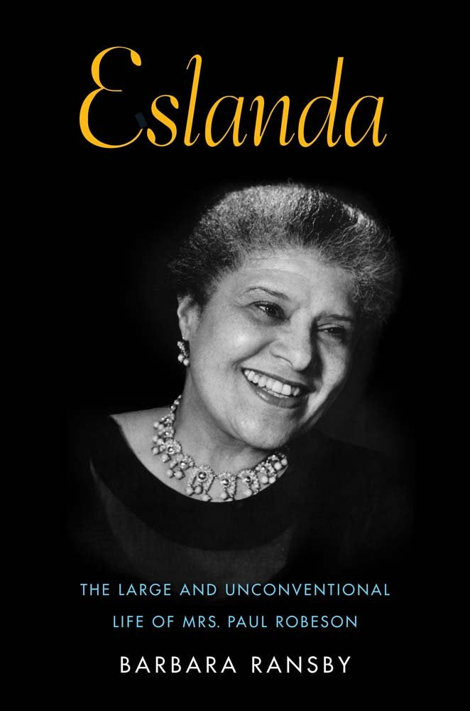 Eslanda: The Large And Unconventional Life Of Mrs. Paul Robeson,New