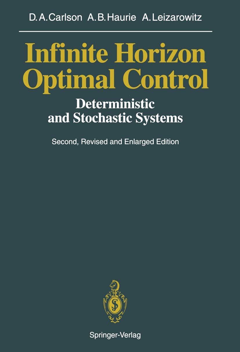 Infinite Horizon Optimal Control: Deterministic And Stochastic Systems,Used