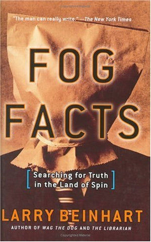 Fog Facts : Searching for Truth in the Land of Spin (Nation Books),New