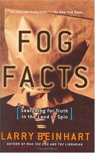 Fog Facts : Searching for Truth in the Land of Spin (Nation Books),New