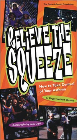 Relieve the Squeeze: A Book about Managing Your Asthma,Used