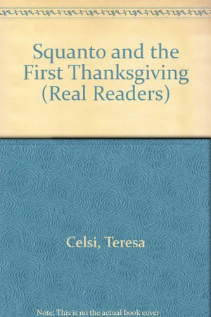 Squanto and the First Thanksgiving (Real Readers),Used