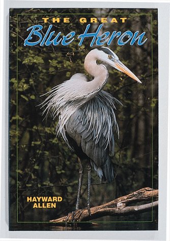 The Great Blue Heron (Camp & Cottage Wildlife Collection),New