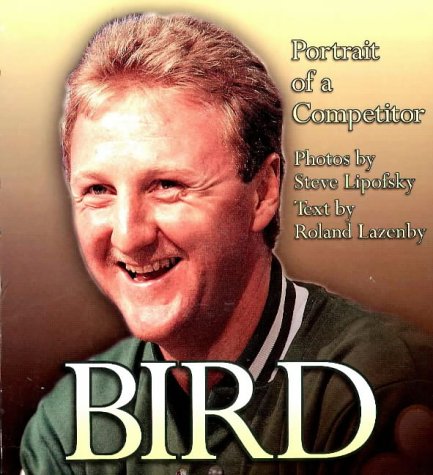 Bird: Portrait of a Competitor,Used