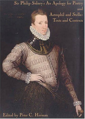 Sir Philip Sidney's an Apology for Poetry/Astrophil and Stella: Texts and Contexts,New