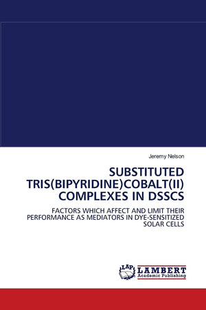 SUBSTITUTED TRIS(BIPYRIDINE)COBALT(II) COMPLEXES IN DSSCS: FACTORS WHICH AFFECT AND LIMIT THEIR PERFORMANCE AS MEDIATORS IN DYE,Used