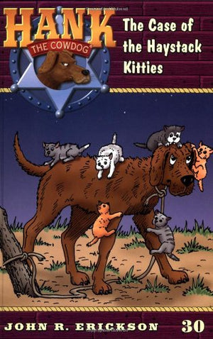The Case of the Haystack Kitties (Hank the Cowdog 30),Used