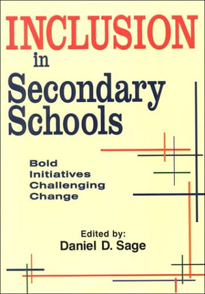Inclusion in Secondary Schools: Bold Initiatives Challenging Change,Used