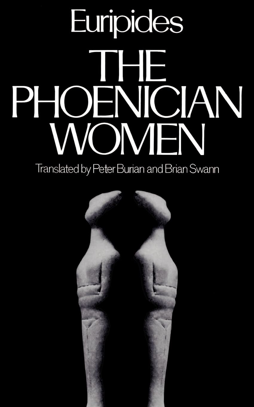The Phoenician Women (Greek Tragedy In New Translations),New