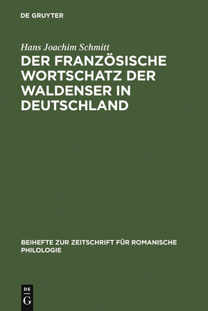 Der Franzsische Wortschatz Der Waldenser In Deutschland: Archivstudien (Beihefte Zur Zeitschrift Fr Romanische Philologie, 265) ,Used