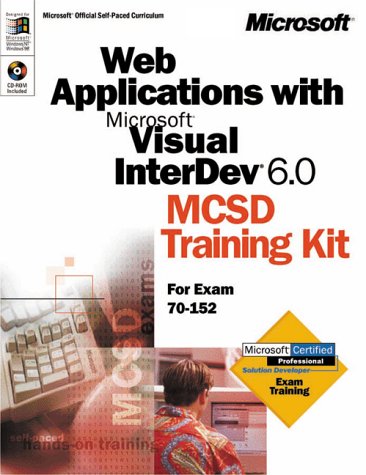 Web Applications with Microsoft Visual InterDev 6.0 MCSD Training Kit (DvDlt Fundamentals),Used