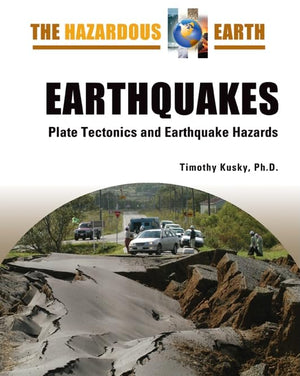 Earthquakes: Plate Tectonics And Earthquake Hazards (Hazardous Earth),Used