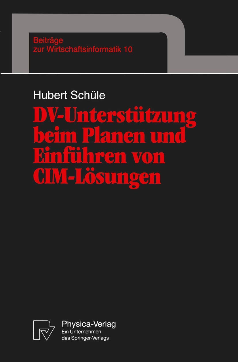 DVUntersttzung beim Planen und Einfhren von CIMLsungen (Beitrge zur Wirtschaftsinformatik) (German Edition),Used
