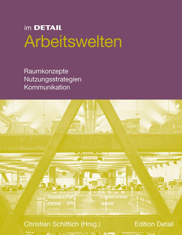 Arbeitswelten: Raumkonzepte, Mobilitt, Kommunikation (im Detail) (German Edition),Used