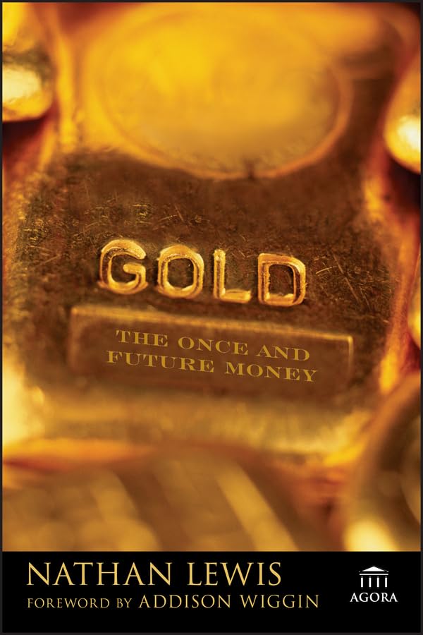 Gold: The Once and Future Money,New