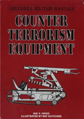 Counterterrorism Equipment (Greenhill Military Manuals),New