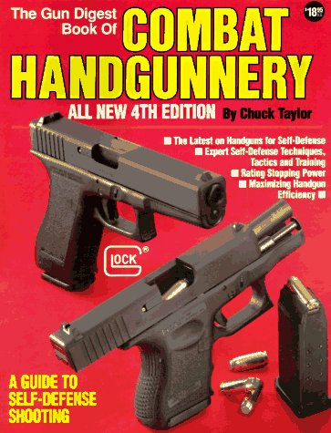 The Gun Digest Book of Combat Handgunnery, 4th Edition,Used