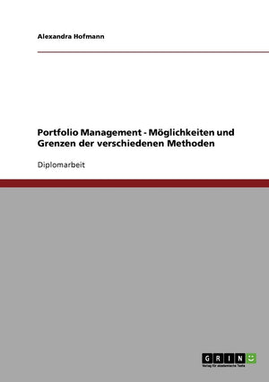 Portfolio Management. Mglichkeiten Und Grenzen Der Verschiedenen Methoden (German Edition),Used