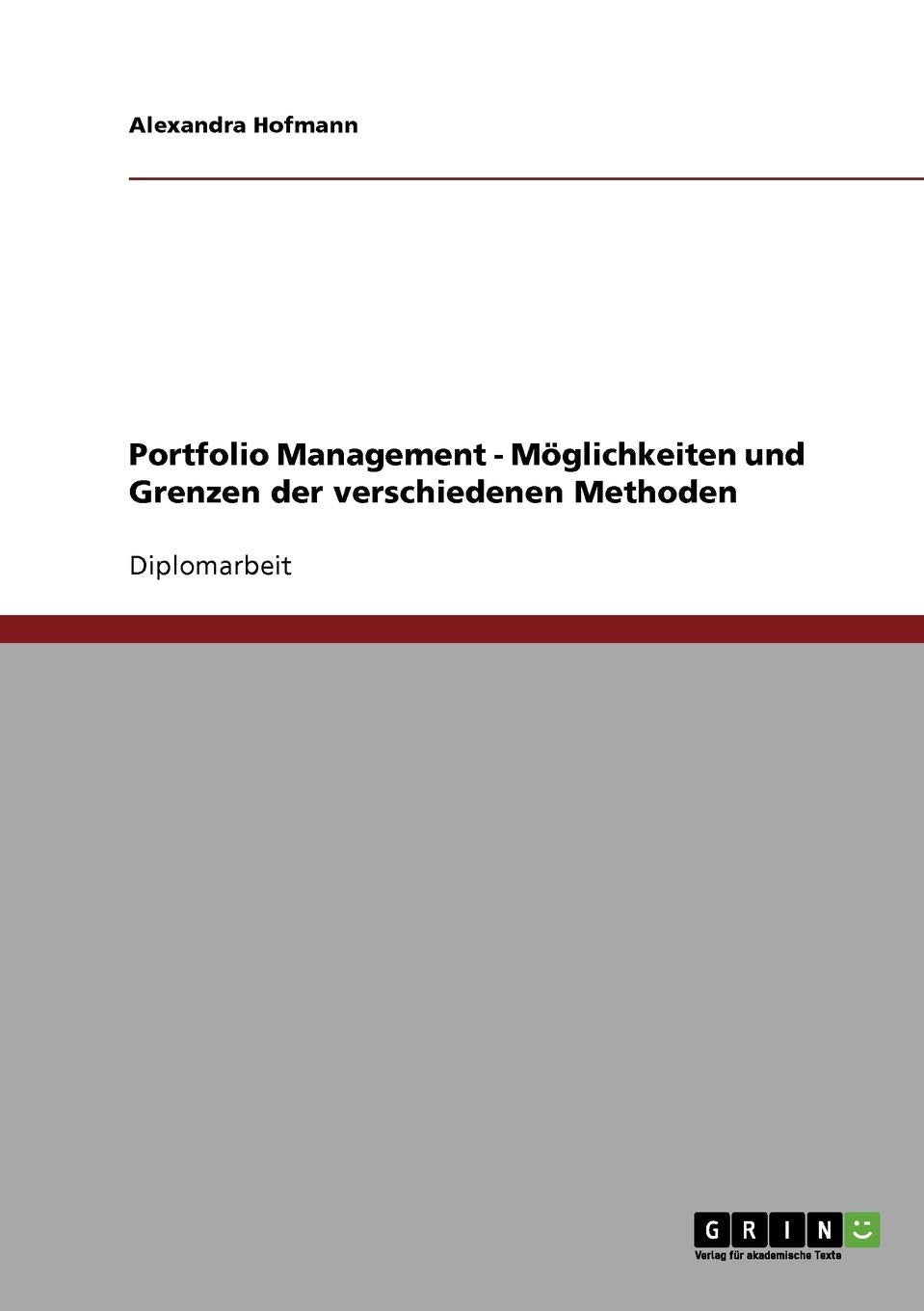 Portfolio Management. Mglichkeiten Und Grenzen Der Verschiedenen Methoden (German Edition),Used