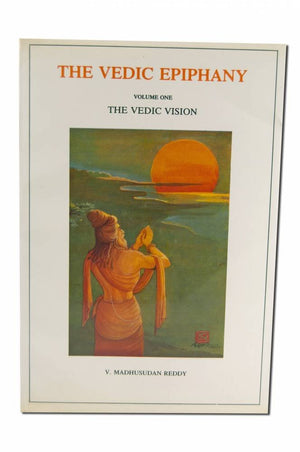 Vedic Epiphany, Vol I: Vedic Vision,Used