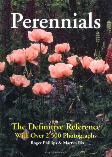 Perennials: The Definitive Reference With Over 2,500 Photographs,New