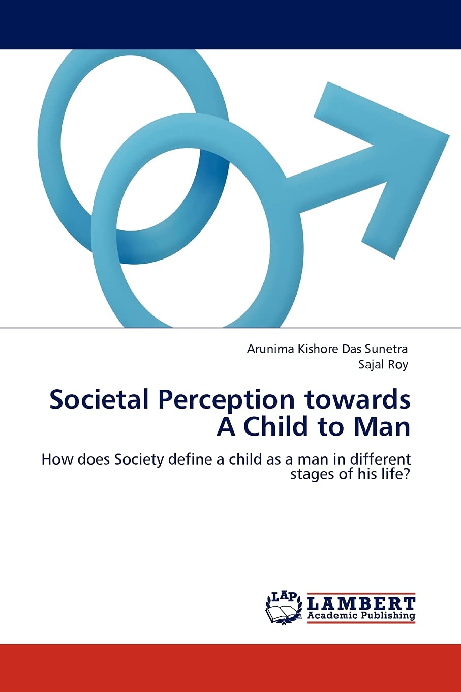 Societal Perception towards A Child to Man: How does Society define a child as a man in different stages of his life?,Used