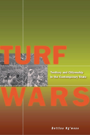 Turf Wars: Territory And Citizenship In The Contemporary State,Used