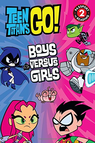 Teen Titans Go! (TM): Boys Versus Girls (Passport to Reading),Used