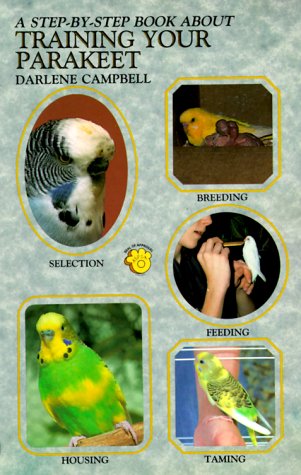 Step by Step Book About Training Your Parakeet,New