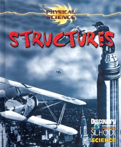 Structures (Discovery Channel School Science),New