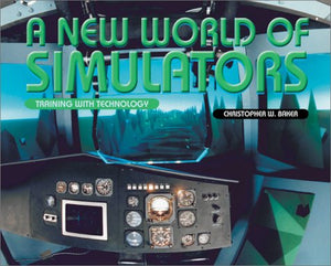 A New World of Simulators: Training With Technology (New Century Technology),Used