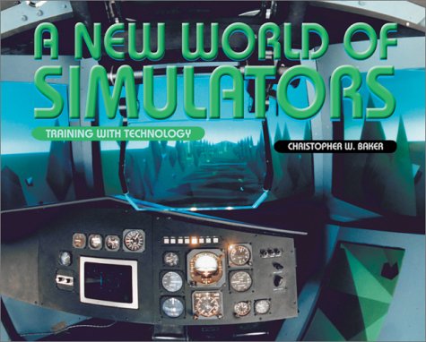 A New World of Simulators: Training With Technology (New Century Technology),Used