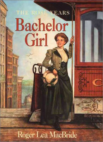 Bachelor Girl (Little House: The Rocky Ridge Years),New