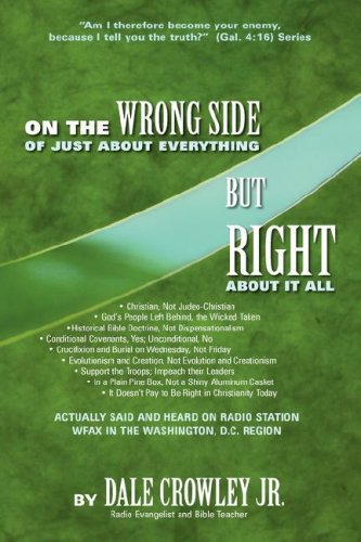 On the Wrong Side of Just About Everything, but Right About It All,Used
