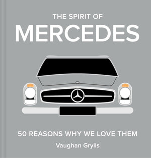 The Spirit Of Mercedes: 50 Reasons Why We Love Them