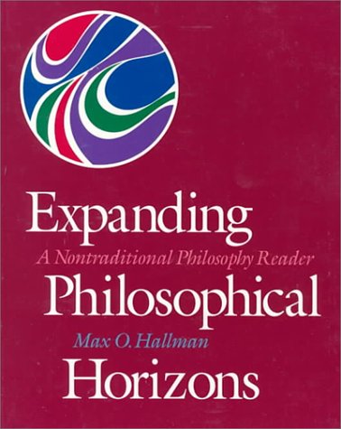 Expanding Philosophical Horizons: A NonTraditional Philosophy Reader,Used