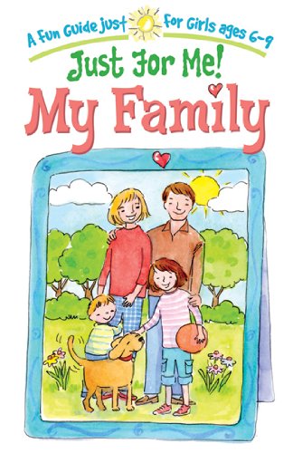 Just for Me! My Family: A Fun Guide Just for Girls Ages 69 (Kidz General)