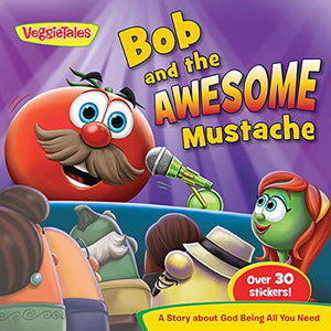 Bob & The Awesome Mustacheveggietales In The House
