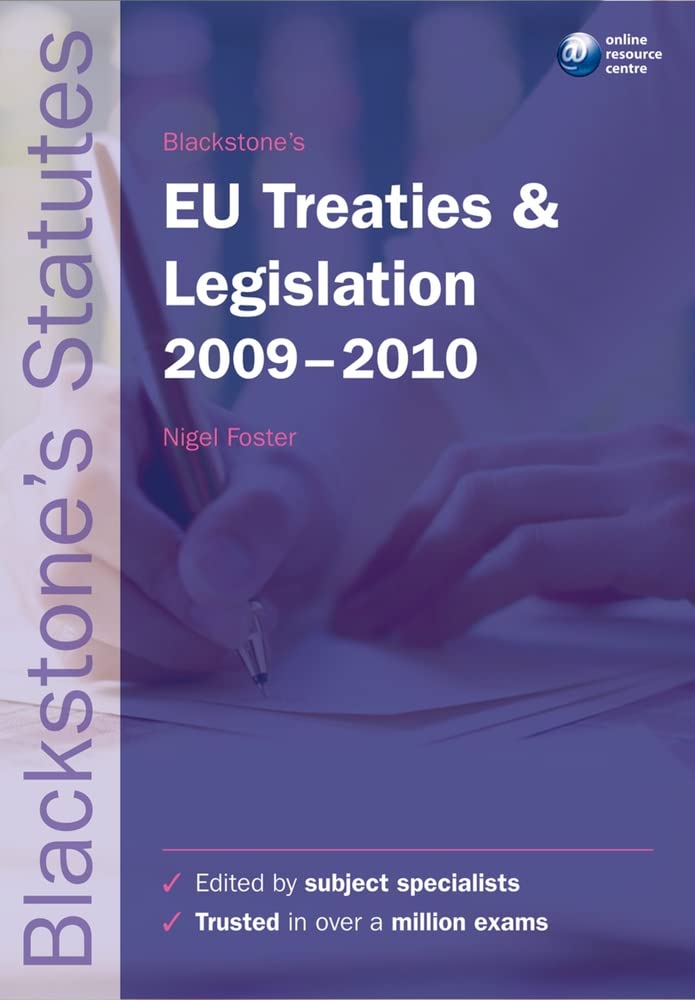 Blackstone's EU Treaties & Legislation 20092010 (Blackstone's Statute Book Series),Used