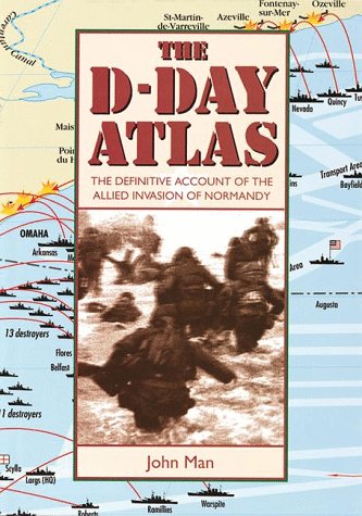 The DDay Atlas: The Definitive Account of the Allied Invasion of Normandy,Used